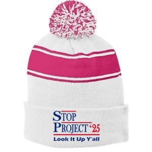 Stop Project 2025 Look It Up Y’All Funny Stripe Pom Pom Beanie