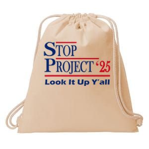 Stop Project 2025 Look It Up Y’All Funny Drawstring Bag