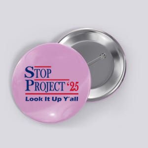 Stop Project 2025 Look It Up Y’All Funny Button