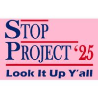 Stop Project 2025 Look It Up Y’All Funny Bumper Sticker