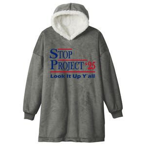 Stop Project 2025 Look It Up Y’All Funny Hooded Wearable Blanket