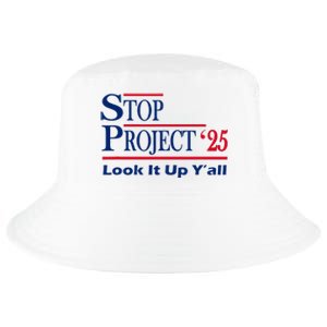 Stop Project 2025 Look It Up Y’All Funny Cool Comfort Performance Bucket Hat