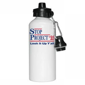 Stop Project 2025 Look It Up Y’All Funny Aluminum Water Bottle