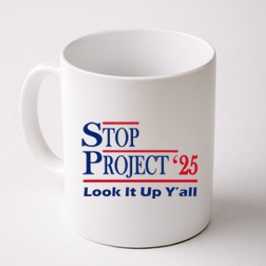 Stop Project 2025 Look It Up Y’All Funny Coffee Mug