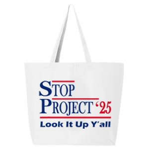 Stop Project 2025 Look It Up Y’All Funny 25L Jumbo Tote