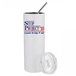 Stop Project 2025 Look It Up Y’All Funny Stainless Steel Tumbler