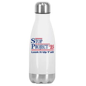 Stop Project 2025 Look It Up Y’All Funny Stainless Steel Insulated Water Bottle