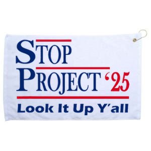 Stop Project 2025 Look It Up Y’All Funny Grommeted Golf Towel