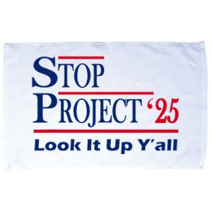 Stop Project 2025 Look It Up Y’All Funny Microfiber Hand Towel