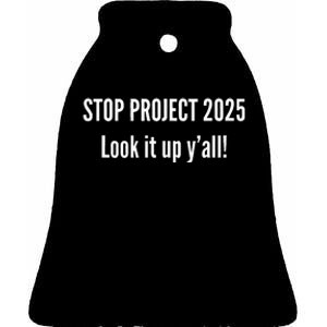 Stop Project 2025 Look It Up Y’All Ceramic Bell Ornament