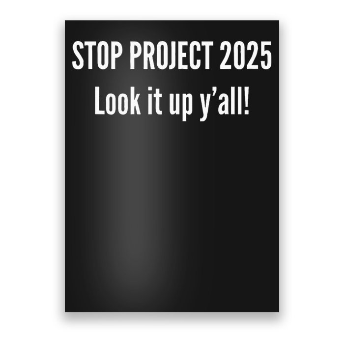 Stop Project 2025 Look It Up Y’All Poster