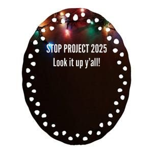 Stop Project 2025 Look It Up Y’All Ceramic Oval Ornament