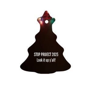 Stop Project 2025 Look It Up Y’All Ceramic Tree Ornament