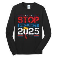 Stop Project 2025 Trumps Project Anti Trump Tall Long Sleeve T-Shirt