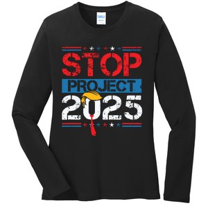 Stop Project 2025 Trumps Project Anti Trump Ladies Long Sleeve Shirt