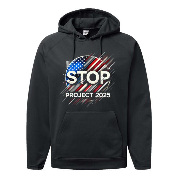 Stop Project 2025 Flag Usa Performance Fleece Hoodie