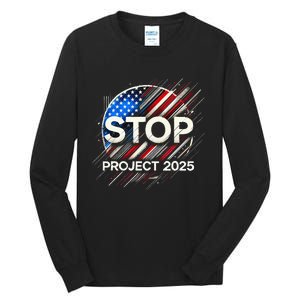 Stop Project 2025 Flag Usa Tall Long Sleeve T-Shirt