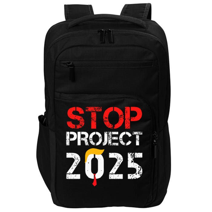 Stop Project 2025 TrumpS Project Anti Trump Impact Tech Backpack