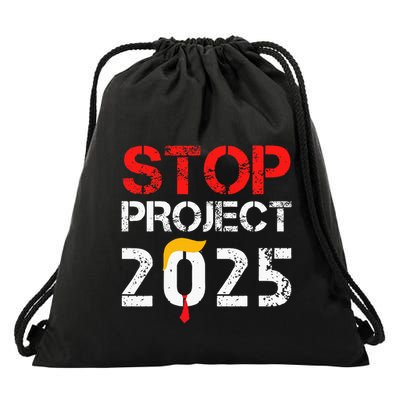 Stop Project 2025 TrumpS Project Anti Trump Drawstring Bag
