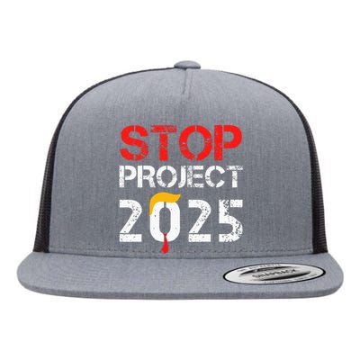 Stop Project 2025 TrumpS Project Anti Trump Flat Bill Trucker Hat