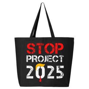 Stop Project 2025 TrumpS Project Anti Trump 25L Jumbo Tote