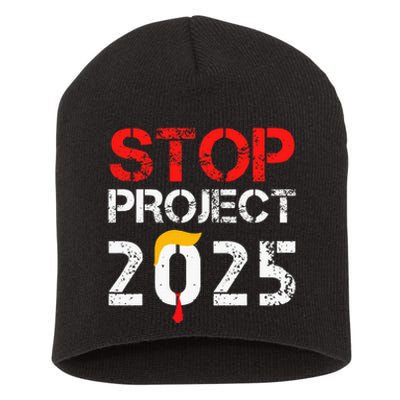 Stop Project 2025 TrumpS Project Anti Trump Short Acrylic Beanie