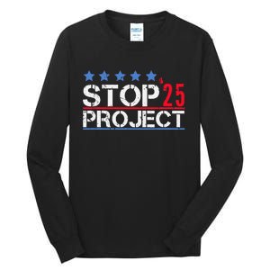 Stop Project 2025 Tall Long Sleeve T-Shirt