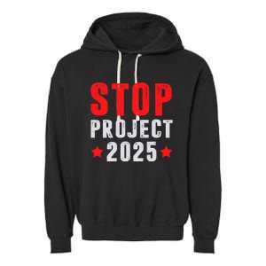 Stop Project 2025 Anti Trump Garment-Dyed Fleece Hoodie