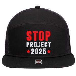 Stop Project 2025 Anti Trump 7 Panel Mesh Trucker Snapback Hat