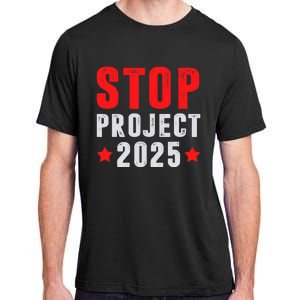 Stop Project 2025 Anti Trump Adult ChromaSoft Performance T-Shirt