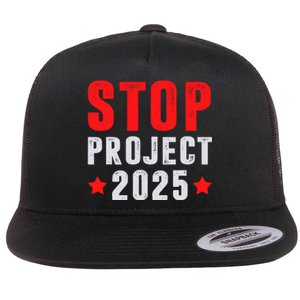 Stop Project 2025 Anti Trump Flat Bill Trucker Hat