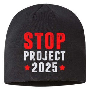 Stop Project 2025 Anti Trump Sustainable Beanie