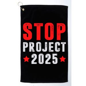 Stop Project 2025 Anti Trump Platinum Collection Golf Towel