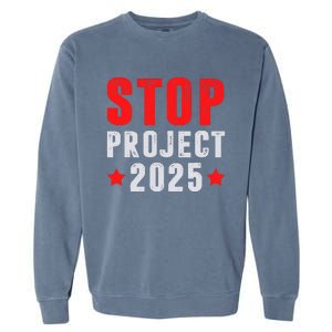 Stop Project 2025 Anti Trump Garment-Dyed Sweatshirt