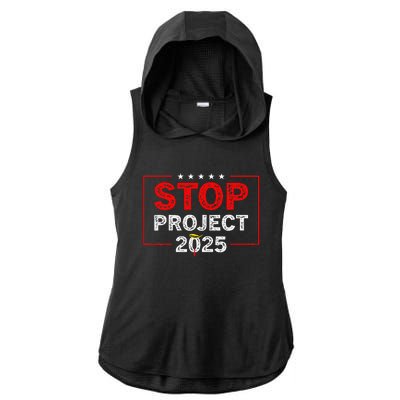 Stop Project 2025 TrumpS Project Anti Trump Ladies PosiCharge Tri-Blend Wicking Draft Hoodie Tank