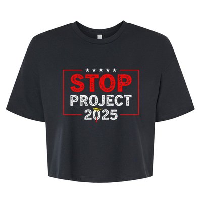 Stop Project 2025 TrumpS Project Anti Trump Bella+Canvas Jersey Crop Tee