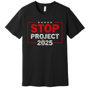 Stop Project 2025 TrumpS Project Anti Trump Premium T-Shirt