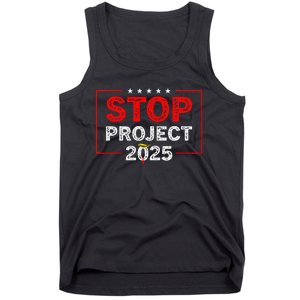 Stop Project 2025 TrumpS Project Anti Trump Tank Top