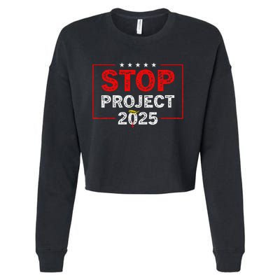 Stop Project 2025 TrumpS Project Anti Trump Cropped Pullover Crew