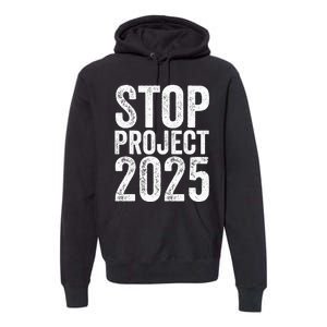 Stop Project 2025 Premium Hoodie