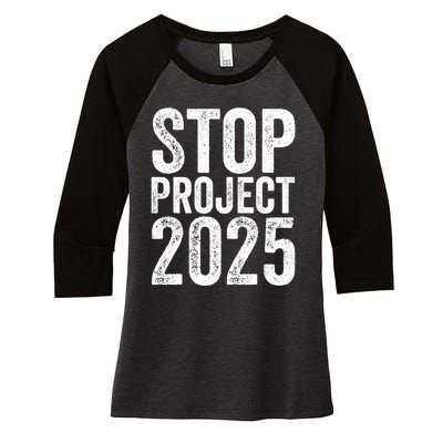 Stop Project 2025 Women's Tri-Blend 3/4-Sleeve Raglan Shirt