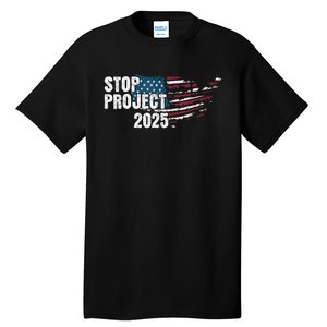 Stop Project 2025 Anti Trump Tall T-Shirt