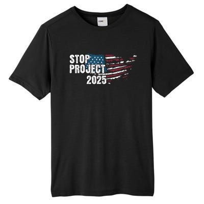 Stop Project 2025 Anti Trump Tall Fusion ChromaSoft Performance T-Shirt