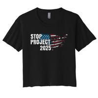 Stop Project 2025 Anti Trump American Flag Women's Crop Top Tee