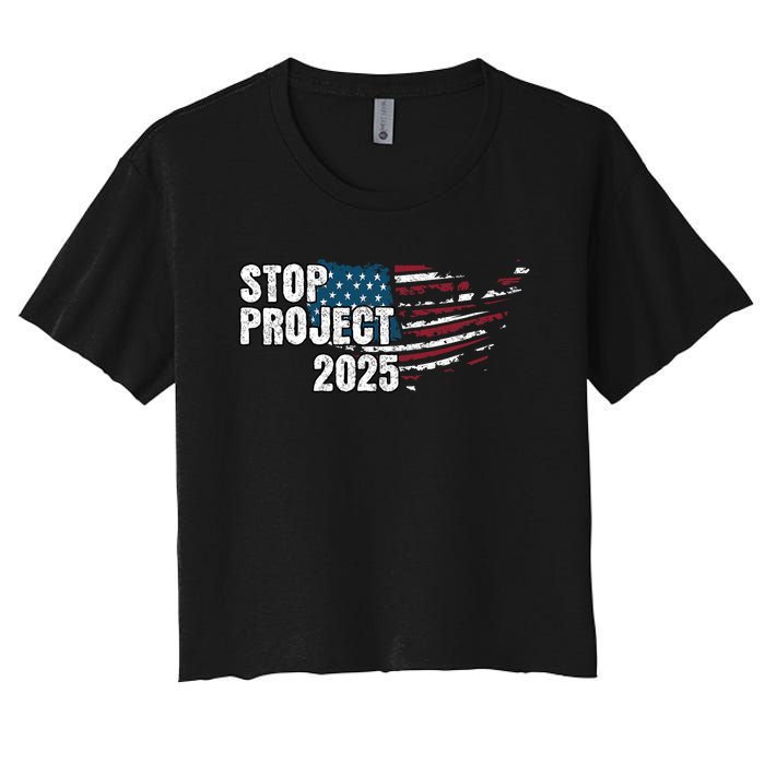 Stop Project 2025 Anti Trump American Flag Women's Crop Top Tee