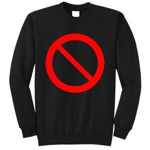 Sign Prohibited 2 Sweatshirt