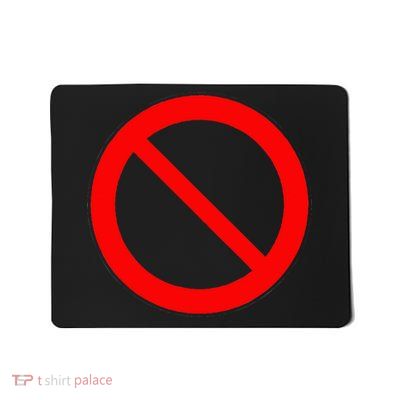 Sign Prohibited 2 Mousepad