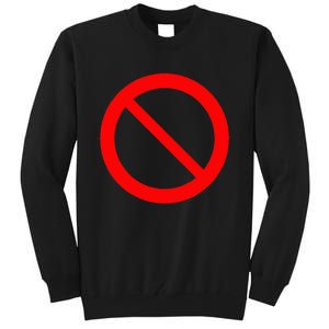 Sign Prohibited 2 Tall Sweatshirt