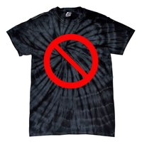 Sign Prohibited 2 Tie-Dye T-Shirt