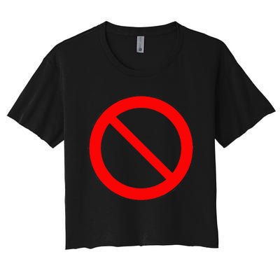 Sign Prohibited 2 Women's Crop Top Tee